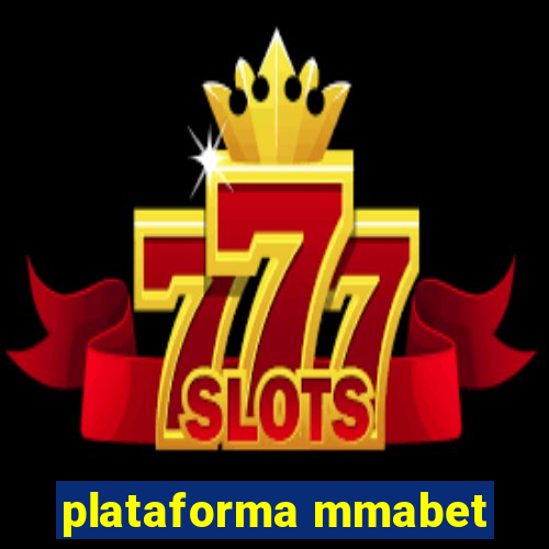 plataforma mmabet